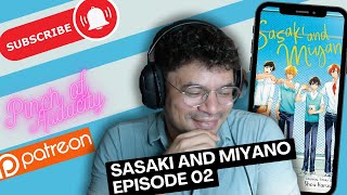 Sasaki and Miyano 佐々木と宮野 reaction Episode 02 [upl. by Aihsad]