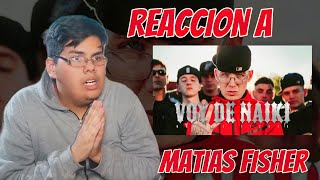 Reacción a Matias Fisher  Voy de Naiki Vídeo Oficial [upl. by Meldoh]