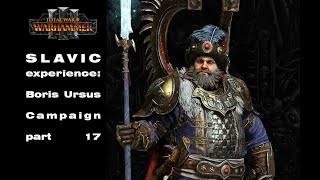 Immortal Empires  Total War Warhammer 3  Kislev  Boris Ursus part 17 [upl. by Hutton]