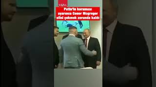 Putinin koruması ünlü dövüşçü Conor Mcgregoru böyle uyardı shorts putin khabib conormcgregor [upl. by Pearlstein]