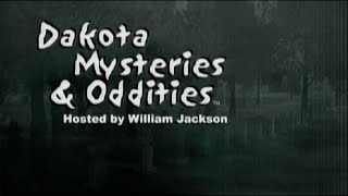 Dakota Mysteries and Oddities [upl. by Sugihara]