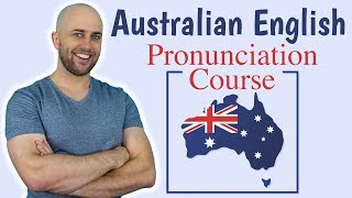 Australian English Pronunciation Course  How to do an Australian accent [upl. by Aianat]