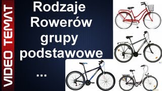 Jakie są rodzaje i typy rowerów  podstawowe grupy [upl. by Aisekal]