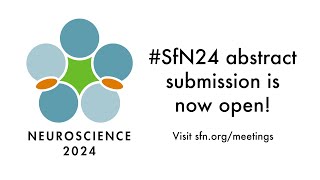 SfN24 Abstract Submission Is Now Open [upl. by Anala]