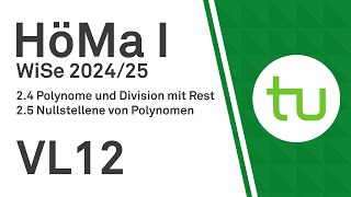 VL 12 Polynomdivision LinearfaktorZerlegung  TU Dortmund Höhere Mathematik I BCIBWMLW [upl. by Muhcan244]