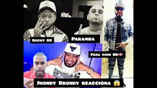 Jhondy Brondy reacciona 😱 una colaboración entre RochyRD y paramba y también panadomird [upl. by Courtney]