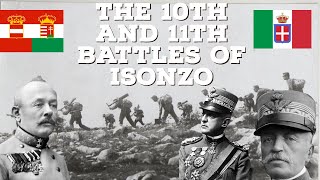 Cadornas Last Sucesses The 10th11th Battles of IsonzoWW1 Italian Front [upl. by Novi]