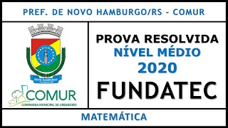 Matemática FUNDATEC Concurso da Prefeitura de Novo HamburgoCOMUR 2020 [upl. by Chaing423]