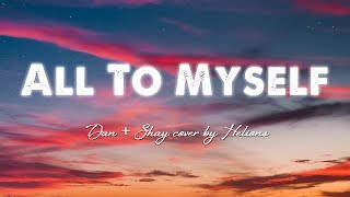 All To Myself  Dan  Shay Lyrics Vietsub cover by Helions [upl. by Asilat]