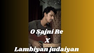 O Sajni Re X Lambiyan judaiyan  Aakash Sahu Arijit Singh  Bilal Saeed [upl. by Nahtanod]