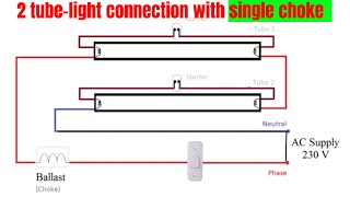 Two tubelight connection with single choke  electrical tube light wiring [upl. by Aisiat]