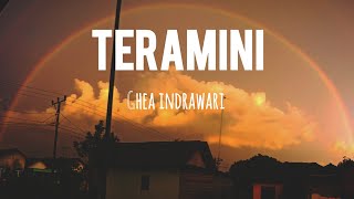 Teramini  Ghea Indrawari  Lirik Lagu [upl. by Mcleroy]