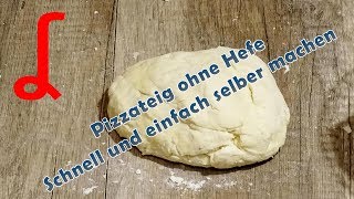 Pizzateig ohne Hefe  Schnell und einfach selber machen [upl. by Feenah967]