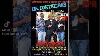 PPRquotESTAMOS COM O DR CONTREIRAS PRESIDENTE DE ANGOLA 2027quot [upl. by Acirne]