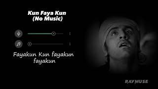 Kun Faya Kun Without Music Vocals Only  Raymuse [upl. by Oilejor770]