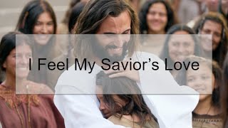 I Feel My Saviors LoveWith Lyrics [upl. by Anirtep]