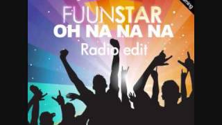 Fuunstar  Oh Na Na Na Radio Edit [upl. by Trab]