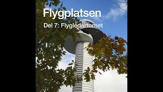 Flygplatsen del 7 Flygledartornet [upl. by Anette]