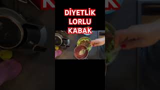 🥦🥦TAM DİYETLİK LORLU KABAK [upl. by Ynneh340]