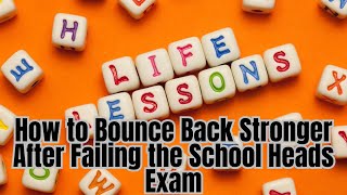 Missed the Mark Heres How to Bounce Back Stronger After Failing the School Heads Exam nqesh2024 [upl. by Elena]