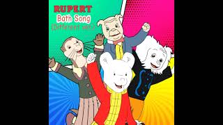 Rupert Bath Song [upl. by Timrek]