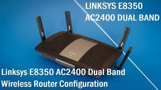 Linksys E8350 AC2400 Dual Band WiFi router without Linksys Connect CDs [upl. by Flossy]