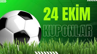 24 Ekim Perşembe Kuponlar ✏️⚽️🍀 [upl. by Rydder]