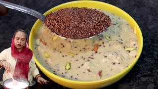 100 Bimari Ka ilaj 1Chammach Daily  Alsi Ki Kheer  Alsi Ke Fayde  Flax seeds Kheer Recipe [upl. by Sunshine820]