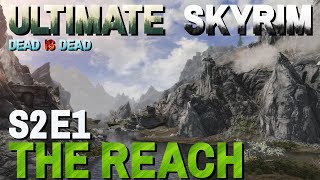 Ultimate Skyrim DiD S2E1  The Reach [upl. by Esorbma]