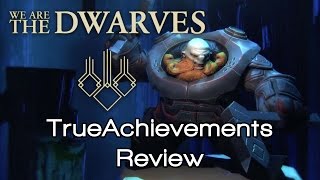 We Are The Dwarves  TrueAchievements Review [upl. by Alabaster]