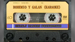 BOHEMIO Y GALAN KARAOKE [upl. by Cheng454]