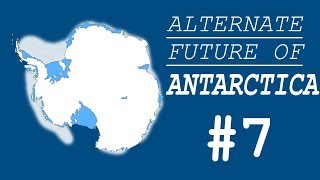 Alternate Future of Antarctica 7 The Imperial Project [upl. by Oona601]