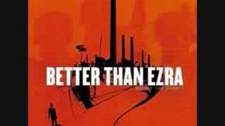 Better Than Ezra  A Southern Thing [upl. by Lener255]