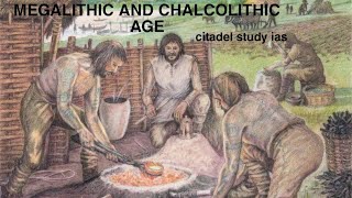 CHALCOLITHIC AGE and MEGALITHIC AGE [upl. by Hanus221]