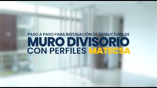 Tutorial para la instalación de estructura de muro divisorio con perfiles Matecsa [upl. by Nevet200]