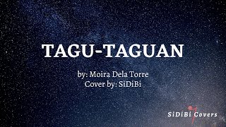 TAGUTAGUAN Lyrics by Moira Dela Torre  SiDiBi Covers [upl. by Ribaj]