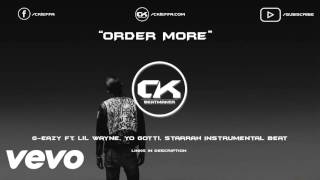 Instrumental G  Eazy  Order More Ft Lil Wayne Yo Gotti Starrah FREE DOWNLOAD [upl. by Beutler]