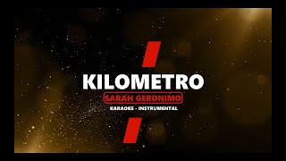 Kilometro  Sarah Geronimo  Karaoke  Instrumental [upl. by Bast8]