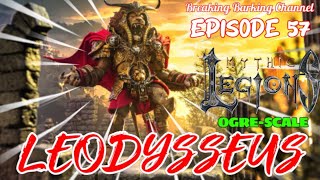 MYTHIC LEGIONSLEODYSSEUS BBC Ep57 [upl. by Libyc]