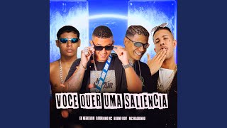 Você Quer uma Saliência feat Mc Magrinho [upl. by Enairda]