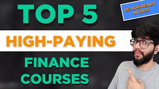 Top 5 HIGH PAYING Finance Courses in 2023  Career in Finance [upl. by Anneyehc767]