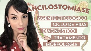 ANCILOSTOMÍASE A duodenales e N americanus  PARASITOLOGIA 16 [upl. by Allegra]