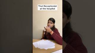 That Receptionist at the hospital😂 ytshorts funny comedy memes hospital reception desi fy [upl. by Hines]