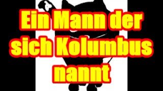 Ein Mann der sich Kolumbus nannt [upl. by Acacia633]