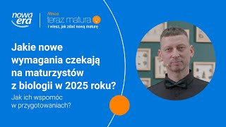 Jakie nowe wymagania czekają na maturzystów z biologii w 2025 roku [upl. by Atelokin]