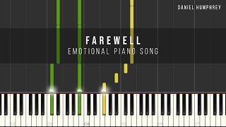 Emotional Piano Song  Farewell Piano Tutorial  Daniel Humphrey [upl. by Joktan]