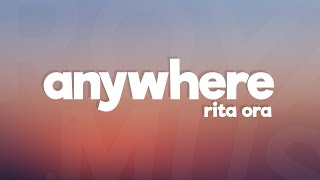 Rita Ora  Anywhere Lyrics  Lyric Video [upl. by Nyrehtak]