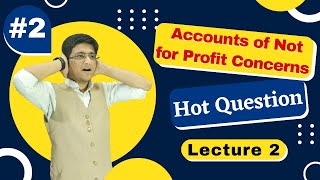 Accounts Of Not for Profit Concerns  🔥 Hot Questions  Chapter 2  Class 12th  Hemal Sir [upl. by Blancha922]