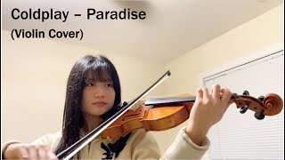 Coldplay  Paradise  Violin Cover [upl. by Monica462]