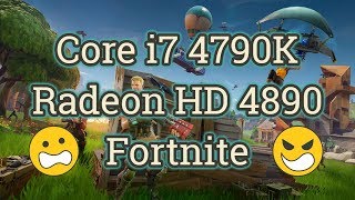 Radeon HD 4890  Core i7 4790K Fortnite [upl. by Vinia]